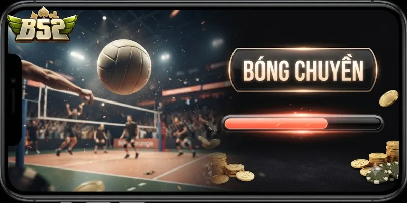 Bóng Chuyền B52Club Trải Nghiệm Kèo Thể Thao Cực Đã Cho Thành Viên Mới