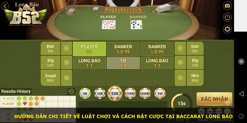 Hướng dẫn chi tiết về luật chơi và cách đặt cược tại Baccarat Long Bảo