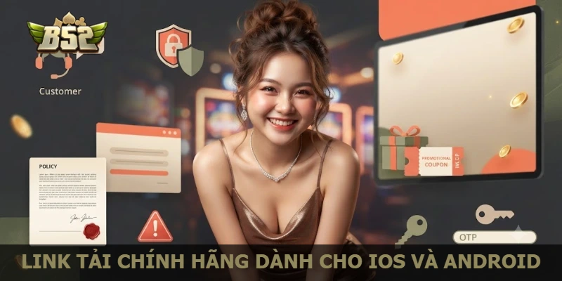 Link tải chính hãng danh cho IOS và Android