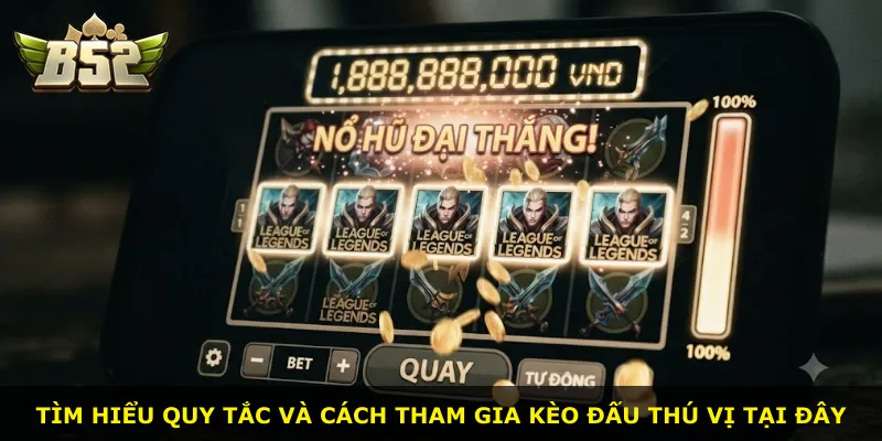 Tìm hiểu quy tắc và cách tham gia kèo đấu thú vị tại đây