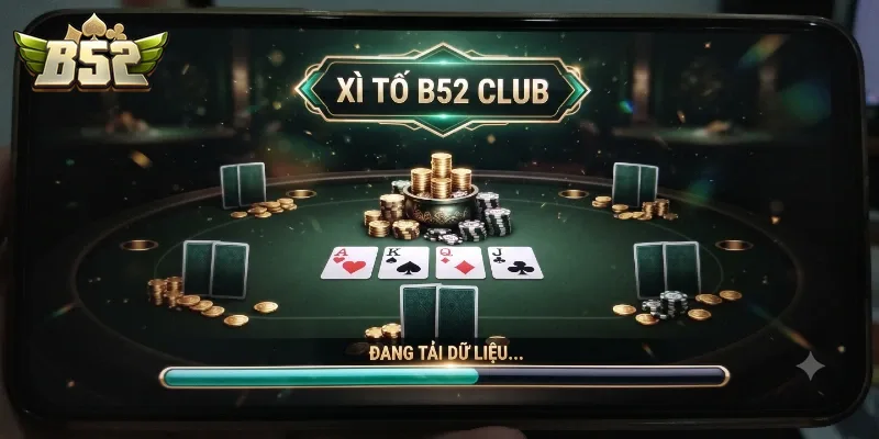Xì Tố B52Club Trải Nghiệm Đấu Trí Cực Chất Cho Dân Chơi Bài Việt